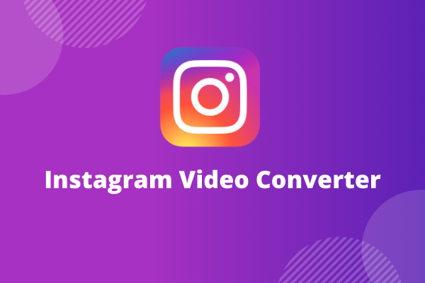 2 Free Instagram Video Converters to Convert Video for Instagram