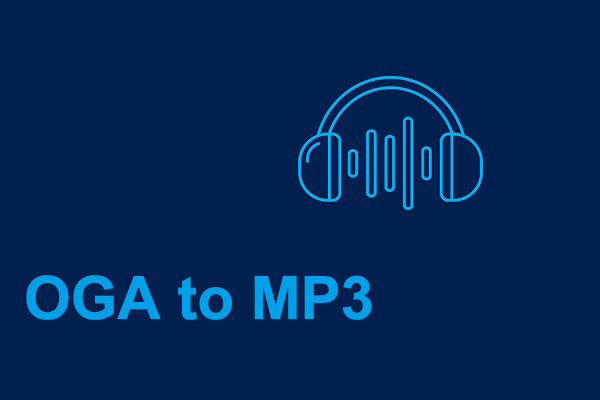 What Is OGA & How to Convert OGA to MP3