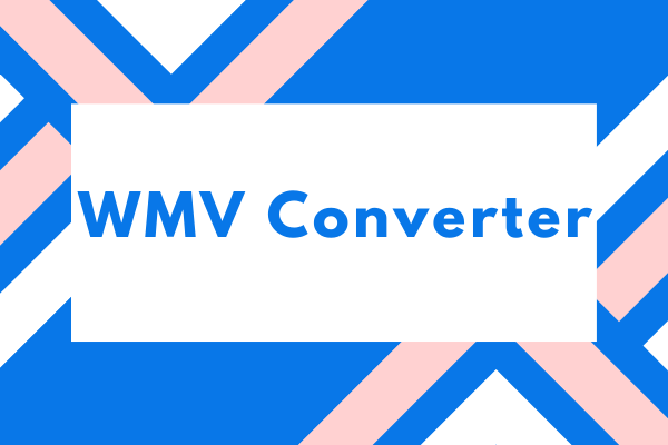 Top 6 Best WMV Converters (Desktop & Online)