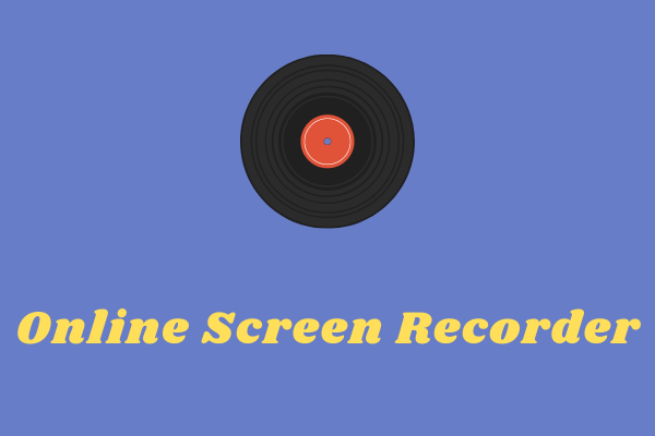 Top 6 Best Online Screen Recorders in 2025 [Free & Paid]