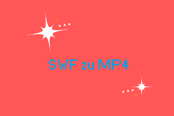 Die 6 besten SWF-in-MP4 Konverter