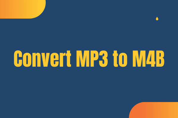 How to Convert MP3 to M4B for Free – Solved