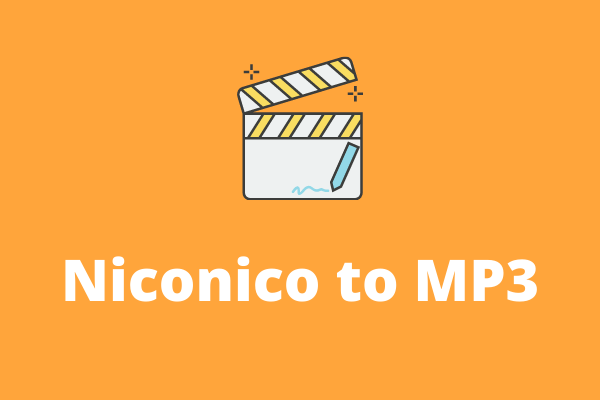 How to Convert Niconico to MP3? Free Methods!