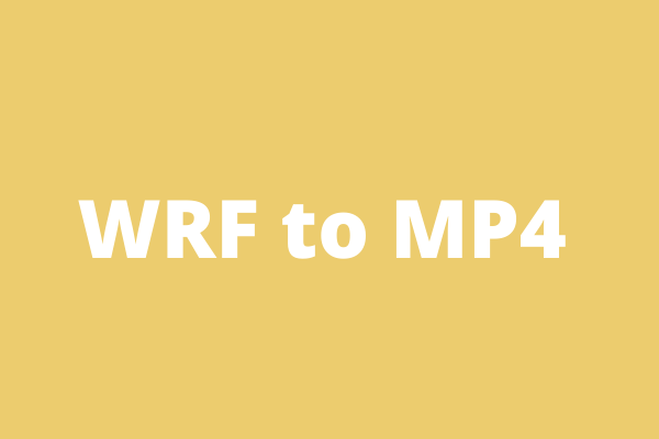 4 Best Free Methods to Convert WRF to MP4