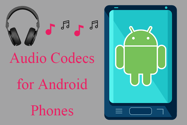 7 Android Audio Codecs + Android Audio Formats (How to Convert)