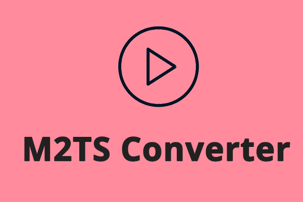 Best 8 M2TS Converters to Convert M2TS to Any Format Vice Versa