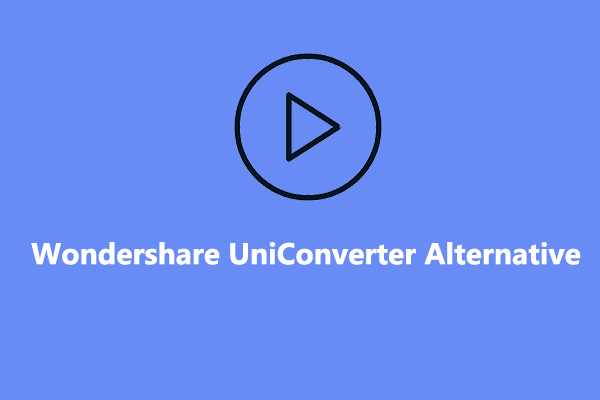 Top 7 Wondershare UniConverter Alternatives [Free & Paid]