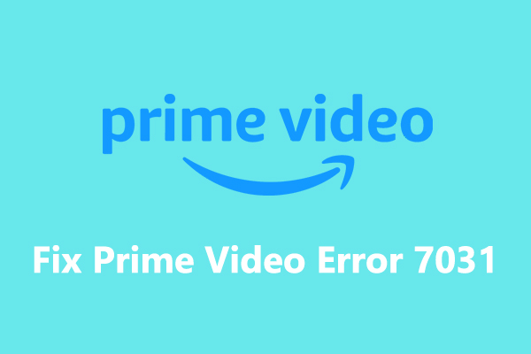 How to Fix Prime Video Error 7031/9074 Issues While Playing Titles