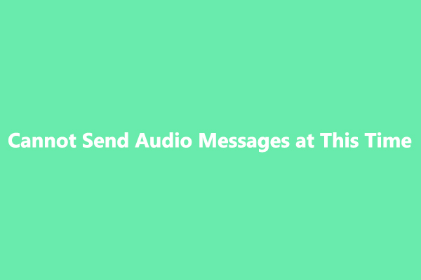 How to Fix iPhone Cannot Send Audio Messages at This Time Error