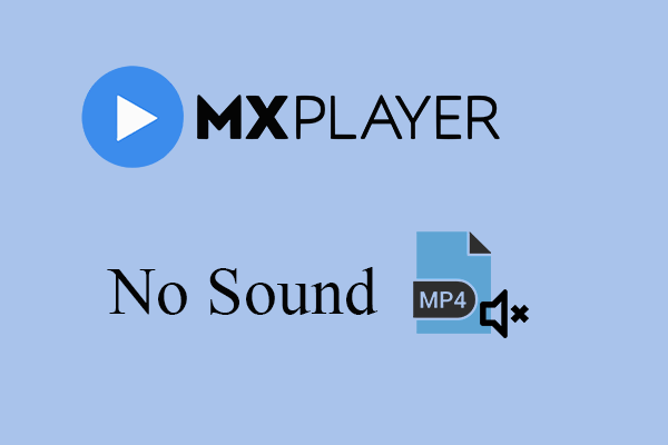 6 Best Solutions for MX Player MP4 No Sound Problem