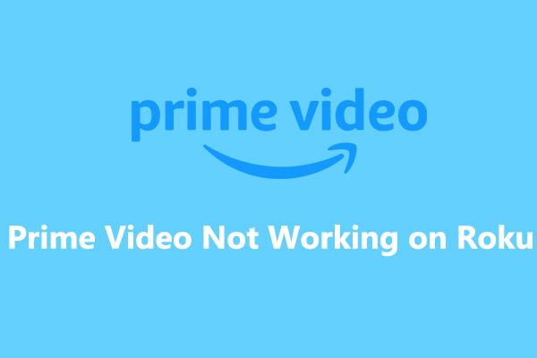 Solved: How to Fix Prime Video Not Working on Roku