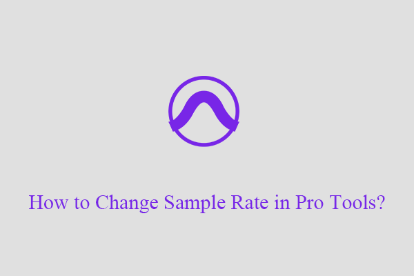 Comprehensive Guide for Adjusting Sample Rate in Pro Tools