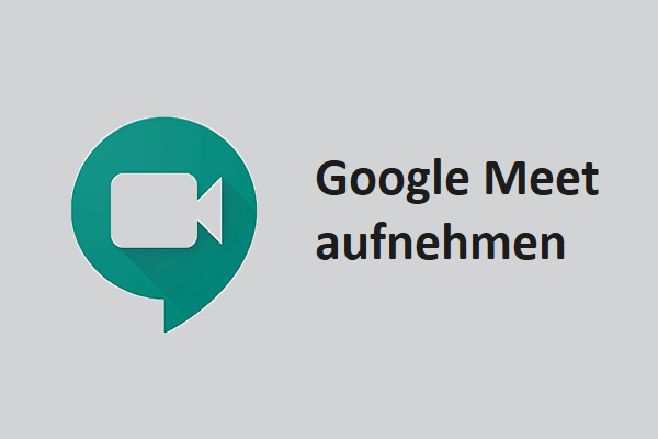 Google Meet Aufnahme: Wie man ein Google Meeting auf 5 Arten aufnehmen kann