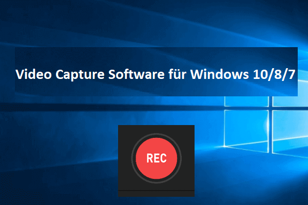 Die 10 besten gratis Videoaufnahmeprogramme für Windows 10/8/7