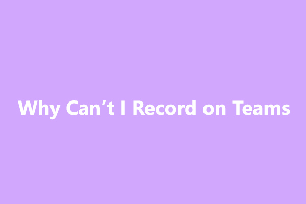 Reasons and Fixes for Microsoft Teams Not Letting You Record Meeting