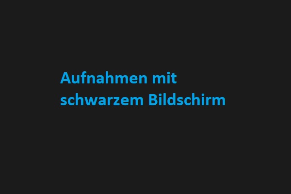 So beheben Sie Aufnahmen mit schwarzem Bildschirm auf Windows/Mac/Phone