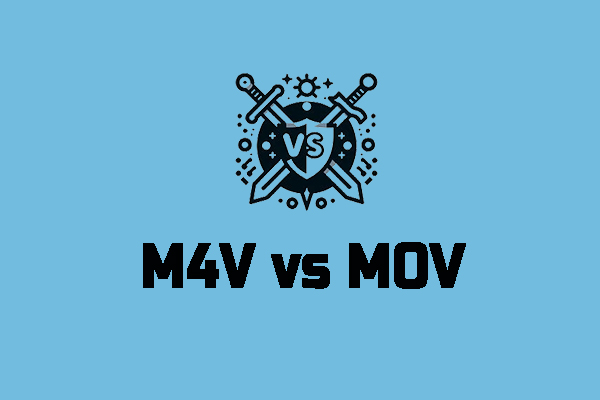 M4V vs MOV: What Are the Differences and How to Convert