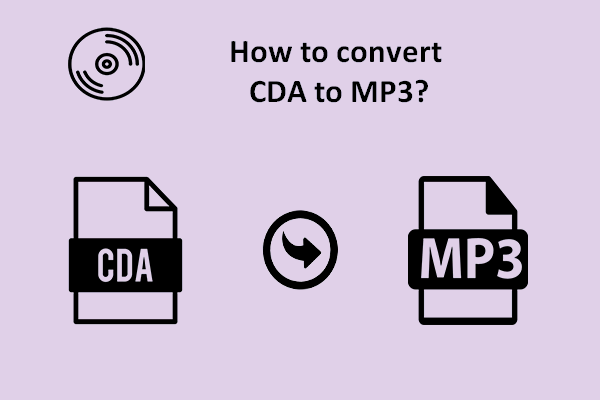 How to Convert CDA to MP3: 4 Methods & Steps (with Pictures)