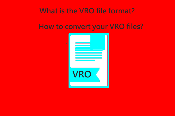 What Is the VRO File Format & How to Convert VRO Files?