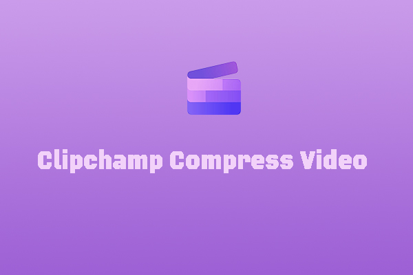 Can Clipchamp Compress Video & How to Compress Video in Clipchamp