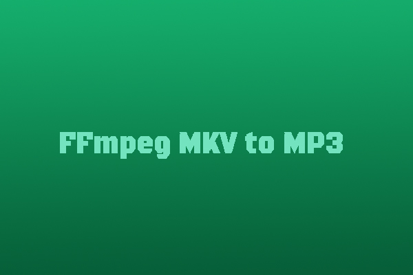 How to Make FFmpeg MKV to MP3 Conversion – Step-by-Step Tutorial