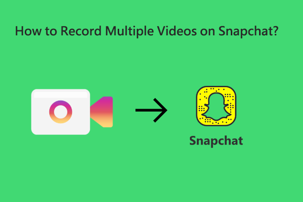 How to Record Multiple Videos on Snapchat – Detailed Guidance