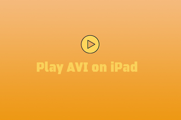 How to Play AVI on iPad with/Without Converting – Solved