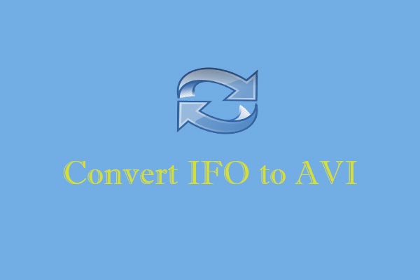 Watch: Easy Methods to Convert IFO to AVI on Different Devices