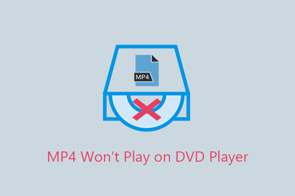 How to Fix MP4 Won’t Play on DVD Players Step-by-Step?