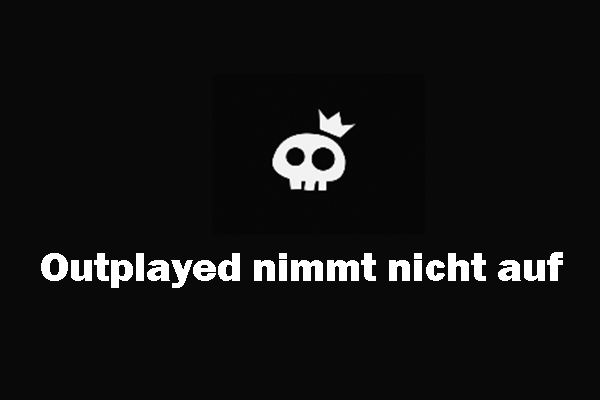 Warum nimmt Outplayed nicht auf & wie kann man es beheben