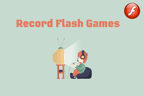 How to Play and Record Flash Games on PC | 2025 Ultimate Guide