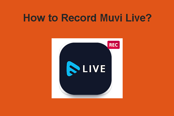 An Ultimate Guide on How to Record Muvi Live Effortlessly