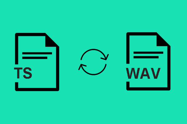 How to Convert TS to WAV and Vice Versa – Detailed Guidance