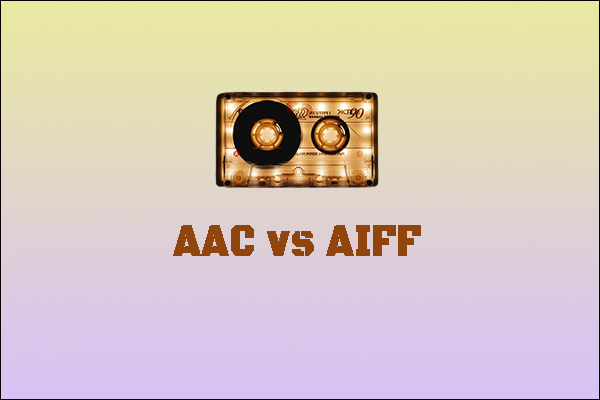 AAC vs AIFF: What Are the Differences and How to Convert Them