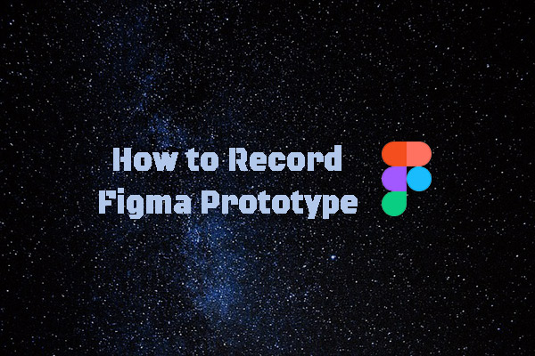 Discover the Complete Guide on How to Record Figma Prototype