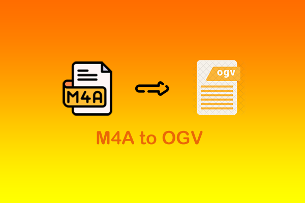 How to Convert M4A to OGV Effortlessly? [Comprehensive Guide]