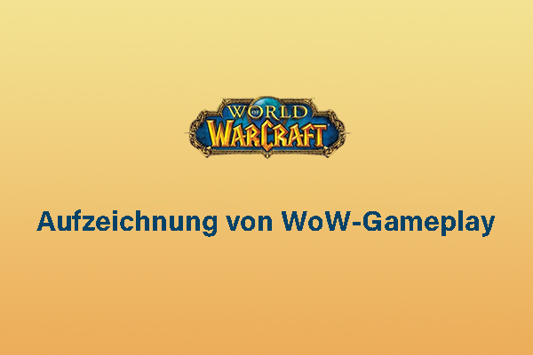 Wie kann man World of Warcraft (WoW) Gameplay ohne Verzögerung aufzeichnen?