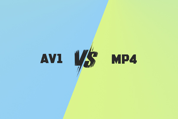 Learn the Comparison of AV1 vs MP4 and Way to Convert AV1 to MP4